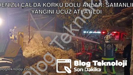 Denizli Çal’da Korku Dolu Anlar: Samanlık Yangını Ucuz Atlatıldı