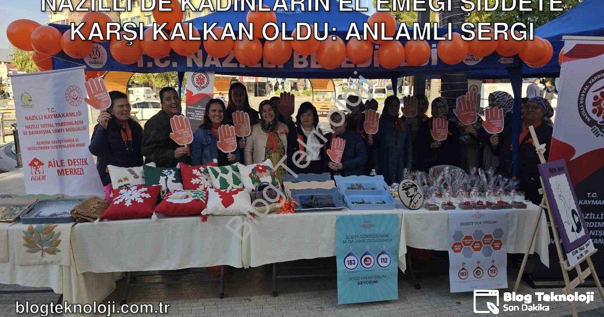 "Nazilli’de Kadınların El Emeği Şiddete Karşı Kalkan Oldu: Anlamlı Sergi" başlıklı haber için fotore