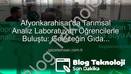 Gıda Mühendisliği Öğrencilerinden Toprak ve Sulama Suyu Analiz Laboratuvarı’na Teknik Gezi: Verimlilik Sırları Yerinde Öğrenildi