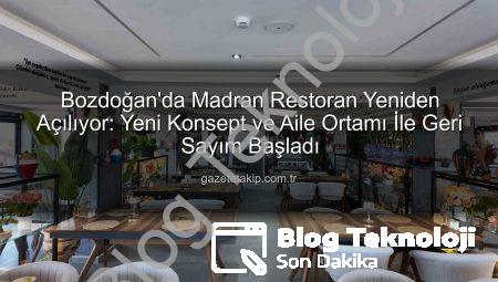 Bozdoğan’da Madran Restoran Yeniden Hayat Buluyor: Tarihi Mekan Yeni Yüzüyle Açılıyor!