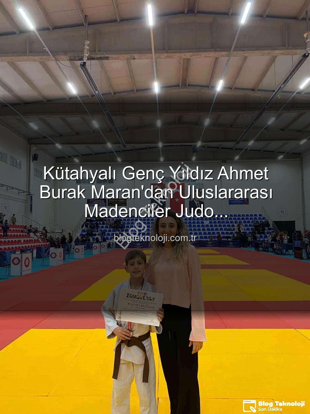 Ahmet Burak Maran - Kütahyalı Genç Yıldız Ahmet Burak Maran'dan Uluslararası Madenciler Judo Şampiyonası'nda Bronz Madalya Sevinci!