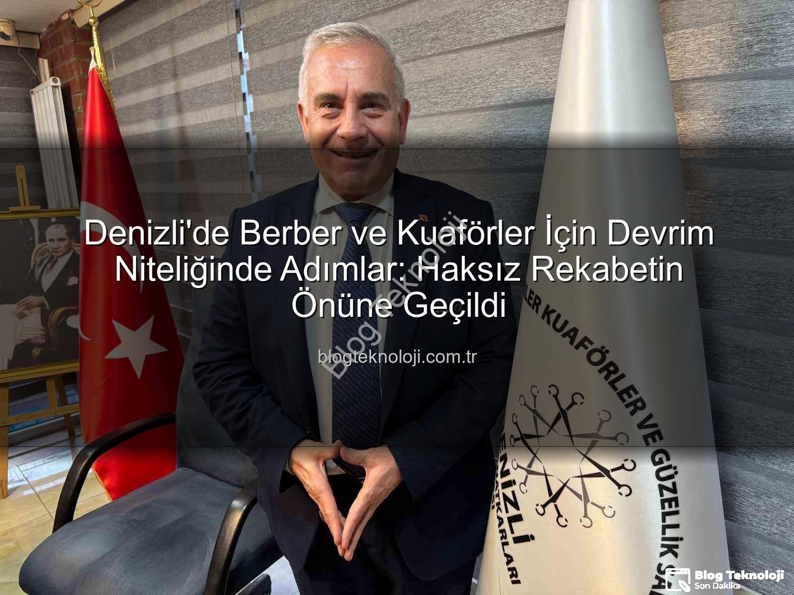 Denizli'de Berber ve Kuaförler İçin Devrim Niteliğinde Adımlar: Haksız Rekabetin Önüne Geçildi