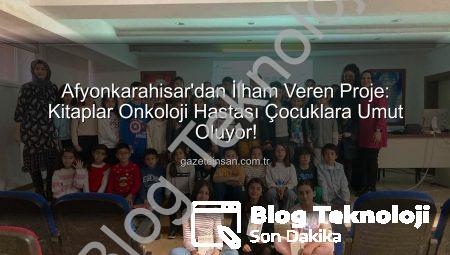 Afyonkarahisar’dan İlham Veren Proje: Bibliyoterapi ile Çocuklara Umut Oluyorlar