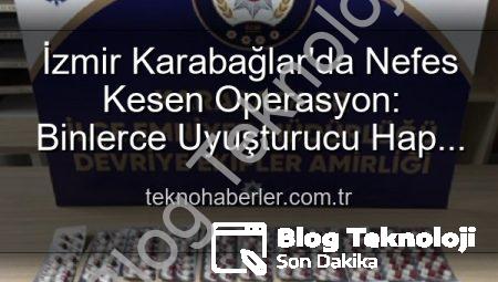 İzmir’de Nefes Kesen Operasyonlar: Binlerce Uyuşturucu Hap ve Çok Sayıda Silah Ele Geçirildi, 329 Aranan Şahıs Yakalandı