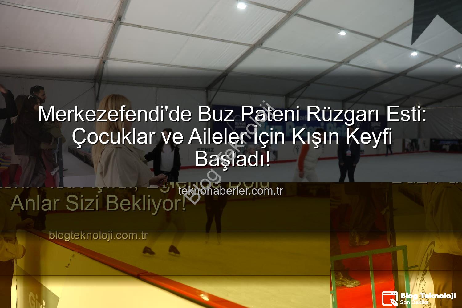 Merkezefendi buz pateni - Merkezefendi'de Kış Coşkusu Başladı: Buz Pateni Pisti Açıldı, Eğlence Dolu Anlar Sizi Bekliyor!