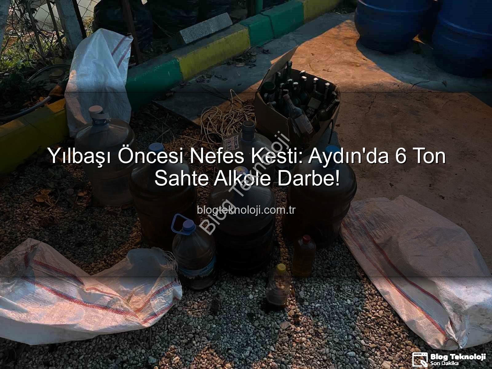 sahte alkol - Yılbaşı Öncesi Nefes Kesti: Aydın'da 6 Ton Sahte Alkole Darbe!