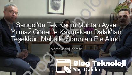 Sarıgöl’ün Tek Kadın Muhtarı Ayşe Yılmaz Gönen’e Kaymakam Dalak’tan Teşekkür: Mahalle Sorunları Ele Alındı