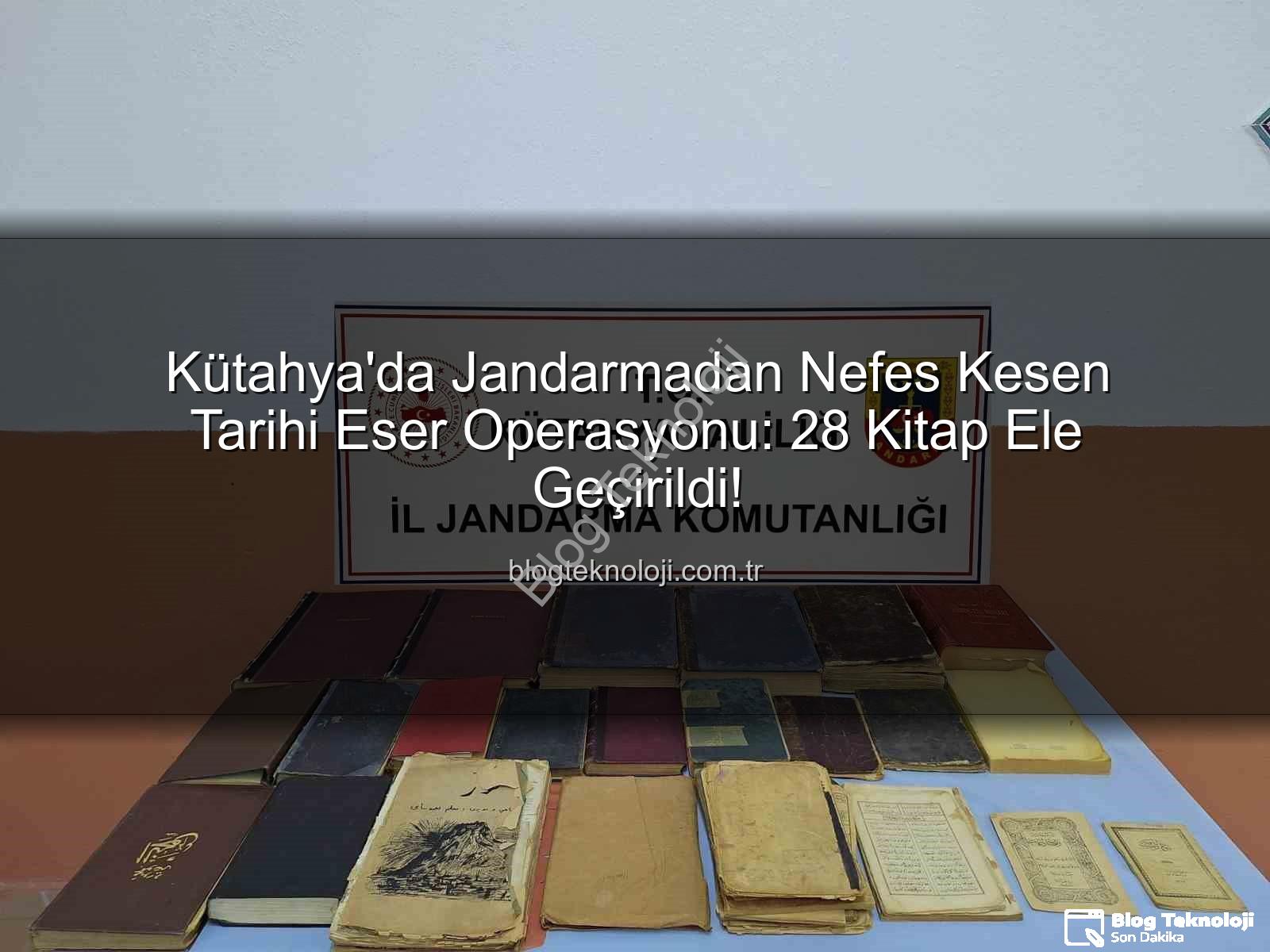 tarihi eser operasyonu - Kütahya'da Jandarmadan Nefes Kesen Tarihi Eser Operasyonu: 28 Kitap Ele Geçirildi!