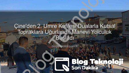 Çine’den 2. Umre Kafilesi Dualarla Kutsal Topraklara Uğurlandı: Manevi Yolculuk Başladı