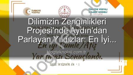 Dilimizin Zenginlikleri Projesi’nde Aydın’dan Parlayan Yıldızlar: En İyi Cümle ve Afişler Belli Oldu
