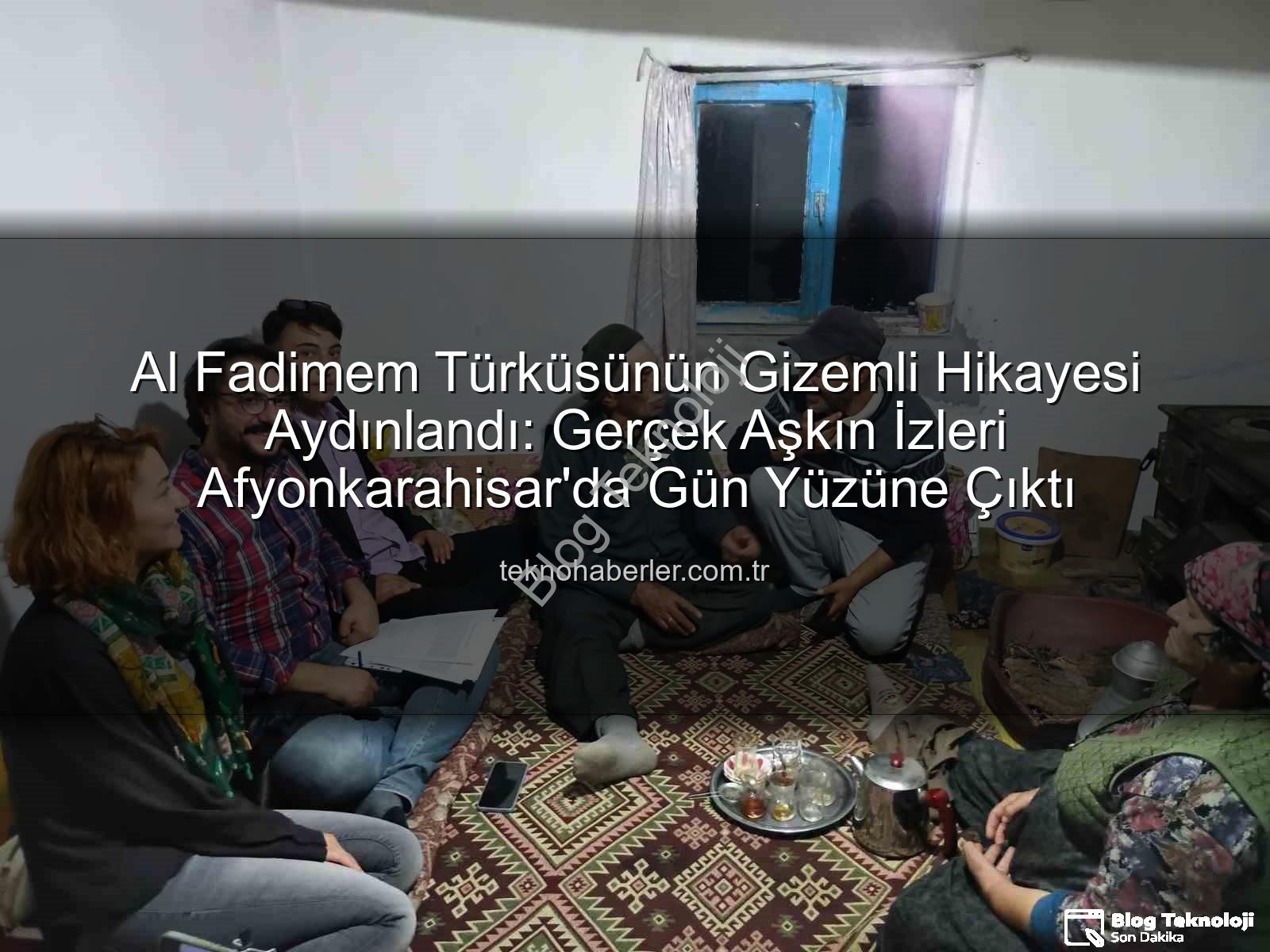 Al Fadimem türküsü - Yılların Gizemi Aydınlandı: 'Al Fadimem' Türküsü'nün Gerçek Hikayesi Projeyle Gün Yüzüne Çıktı