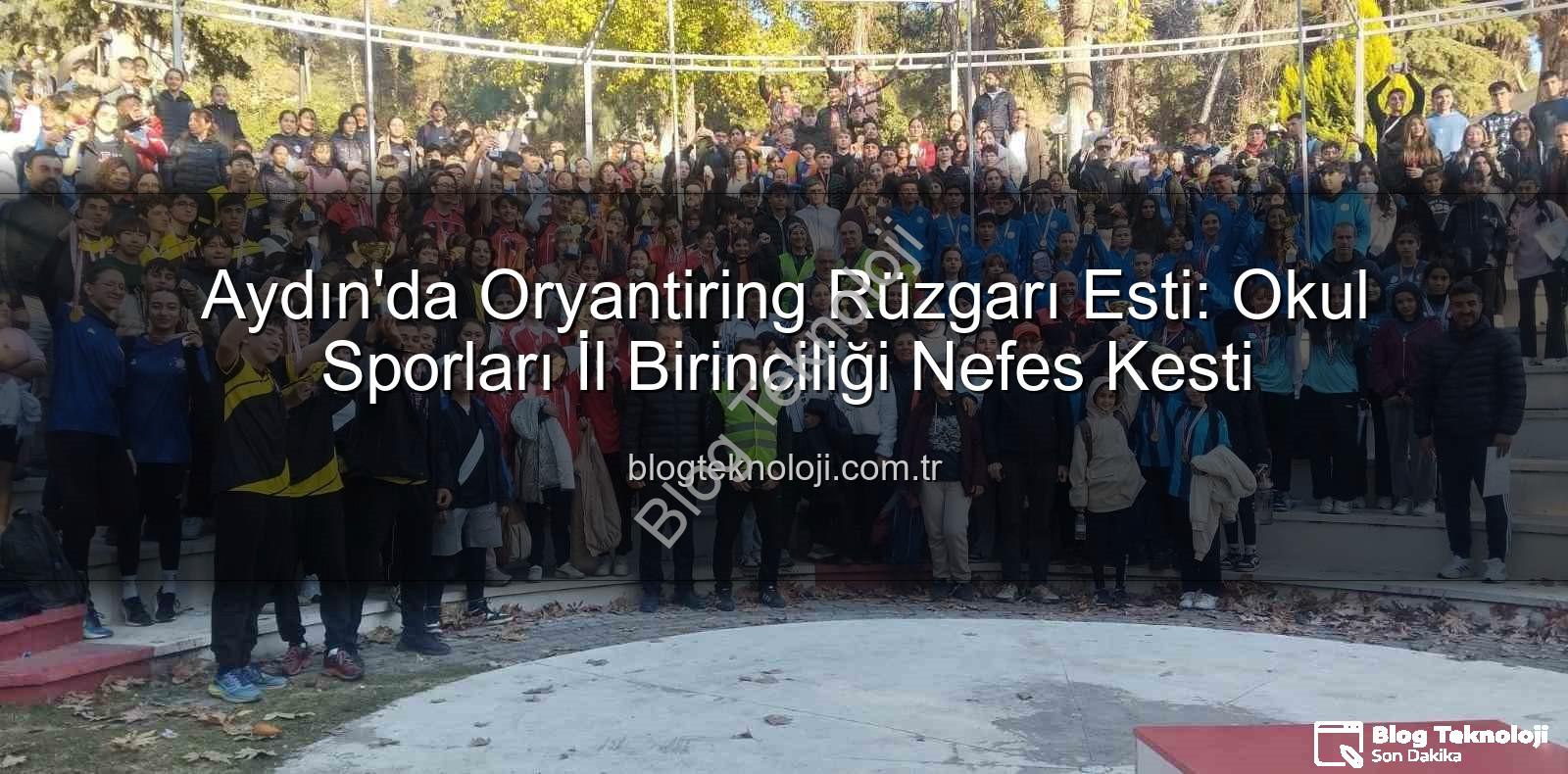 oryantiring il birinciliği - Aydın'da Oryantiring Rüzgarı Esti: Okul Sporları İl Birinciliği Nefes Kesti