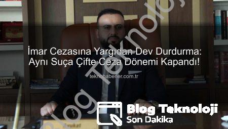 İzmir’de Yargıdan İmar Cezalarına Net Fren: Binlerce Kişiye Emsal Karar!