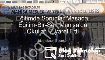 Eğitimde Sorunlar Masada: Eğitim-Bir-Sen Manisa’da Okulları Ziyaret Etti