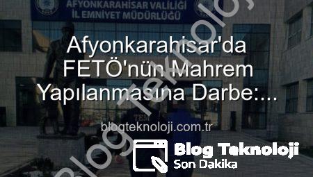 Afyonkarahisar’da FETÖ’nün Mahrem Yapılanmasına Darbe: Aranan Şahıs Güvenlik Güçlerince Yakalandı