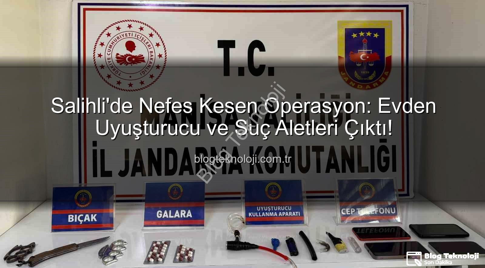 Salihli uyuşturucu operasyonu - Salihli'de Nefes Kesen Operasyon: Evden Uyuşturucu ve Suç Aletleri Çıktı!