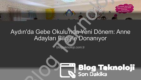 Aydın’da Gebe Okulu’nda Yeni Dönem: Anne Adayları Bilgiyle Donanıyor