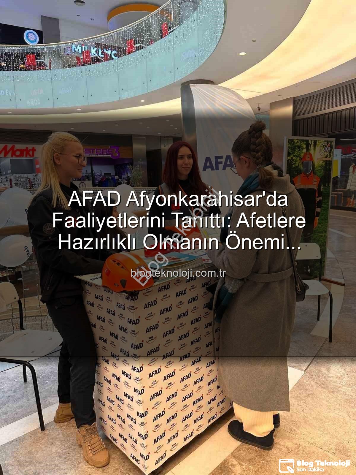 AFAD Afyonkarahisar - AFAD Afyonkarahisar'da Faaliyetlerini Tanıttı: Afetlere Hazırlıklı Olmanın Önemi Vurgulandı