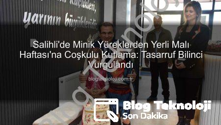 Salihli’de Minik Yüreklerden Yerli Malı Haftası’na Coşkulu Kutlama: Tasarruf Bilinci Vurgulandı