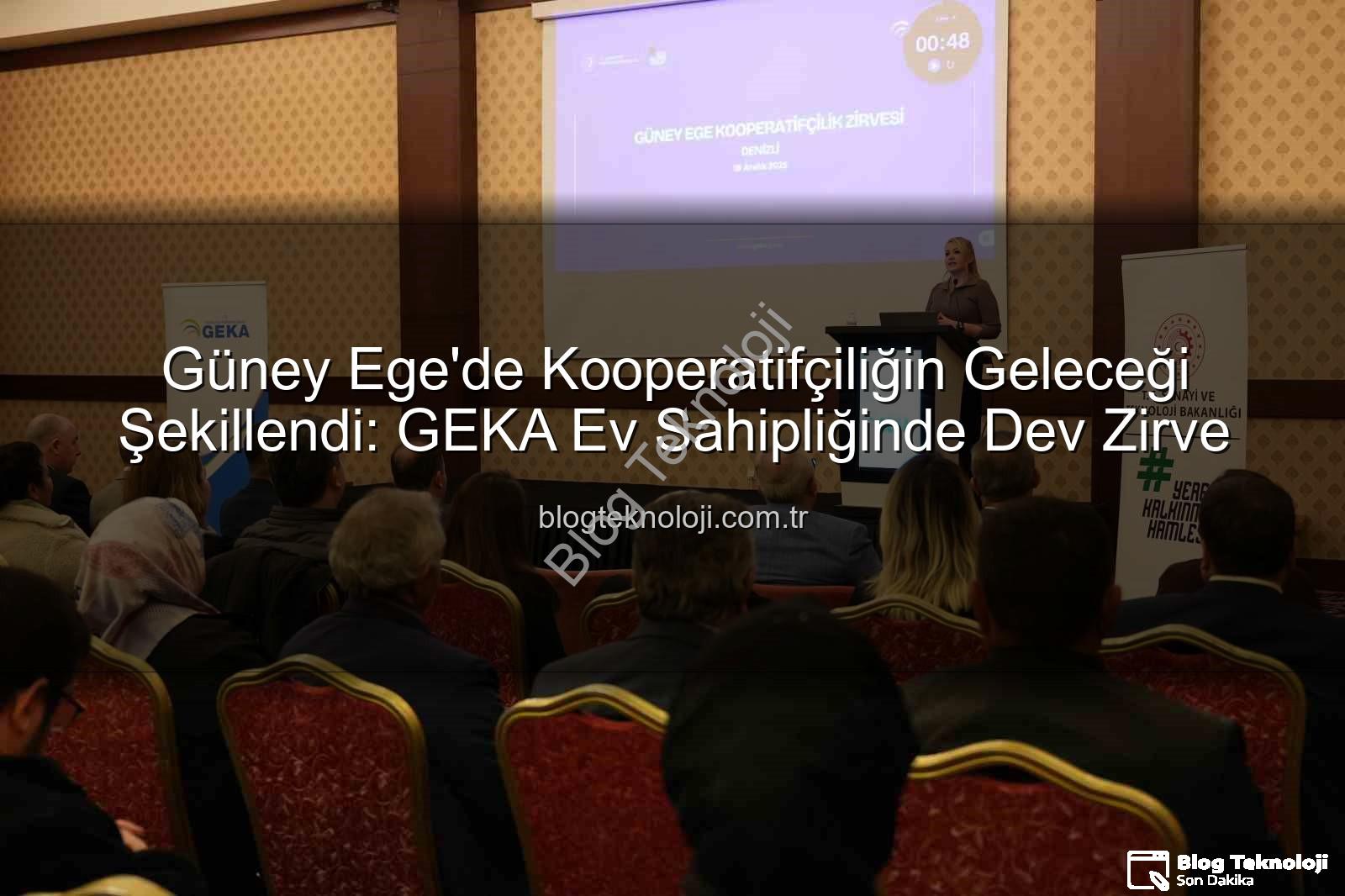 Güney Ege Kooperatifçilik - Güney Ege'de Kooperatifçiliğin Geleceği Şekillendi: GEKA Ev Sahipliğinde Dev Zirve