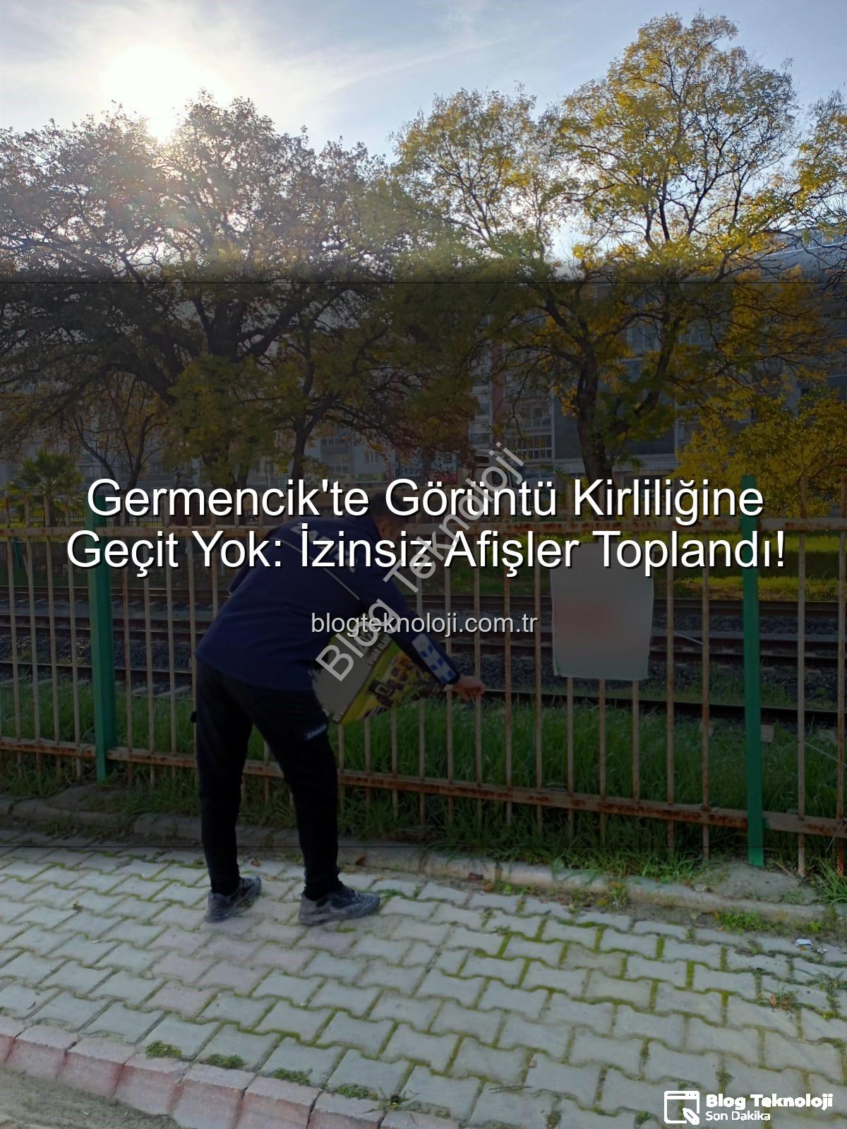 izinsiz afişler - Germencik'te Görüntü Kirliliğine Geçit Yok: İzinsiz Afişler Toplandı!