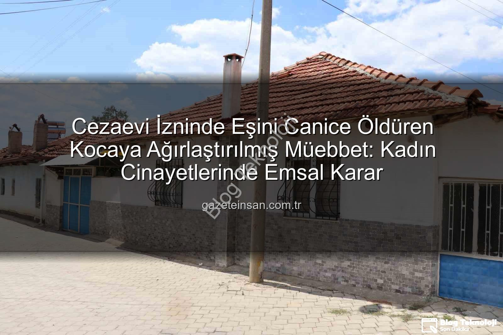 Denizli eşini öldüren koca - Denizli'de Kan Donduran Cinayet: Cezaevinden İzinli Çıkan Koca, Eşini Canavarca Öldürdü - Ağırlaştırılmış Müebbet Cezası!